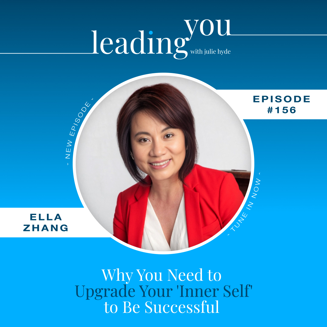 Why You Need to Upgrade your 'Inner Self' to Be Successful with Ella Zhang