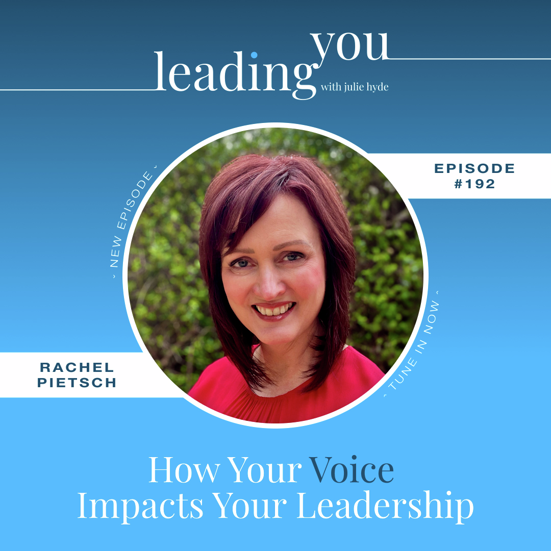 How Your Voice Impacts Your Leadership with Rachel Pietsch