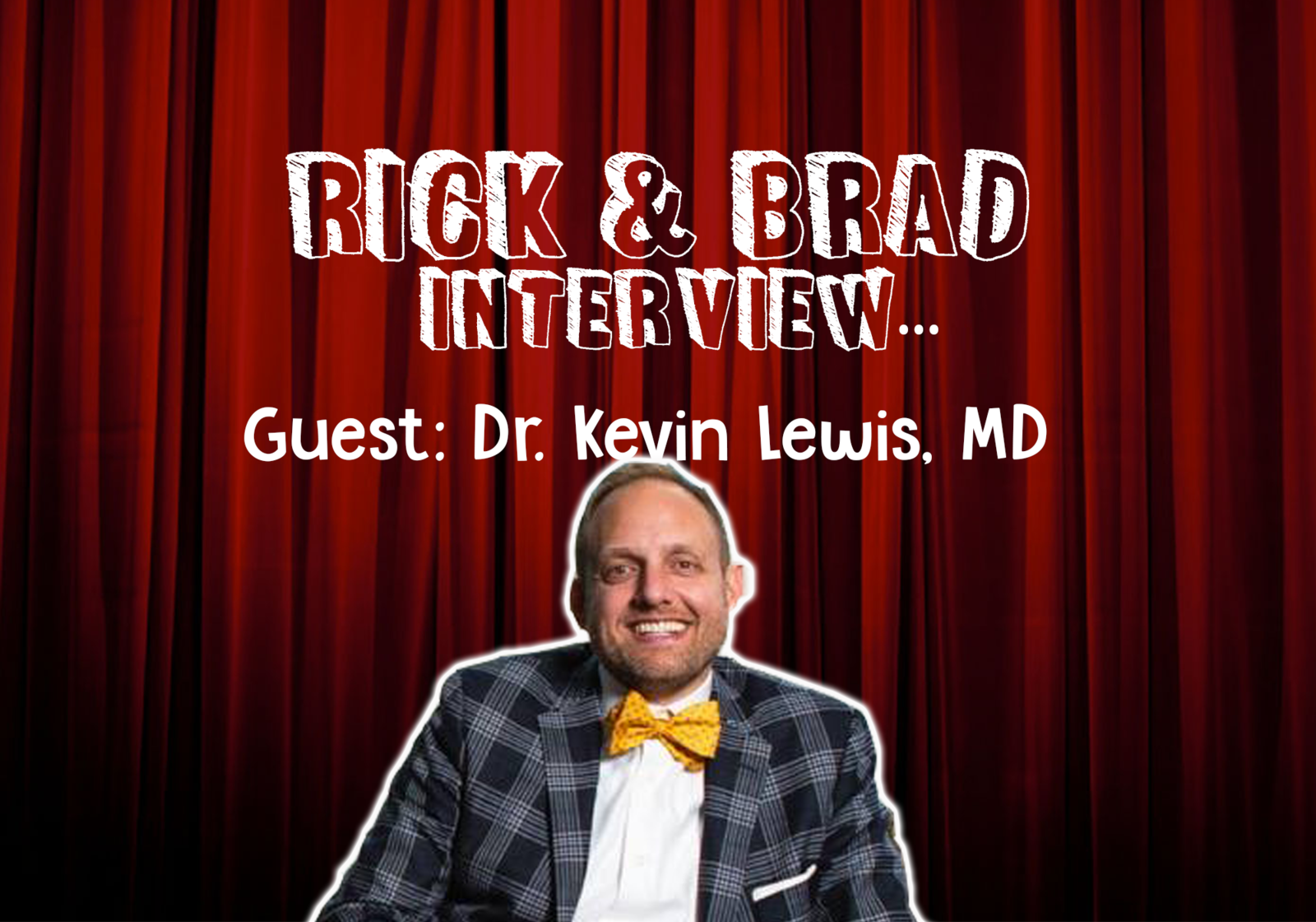 09-15 Dr. Kevin Lewis - Somebody Get Me A Doctor Segment