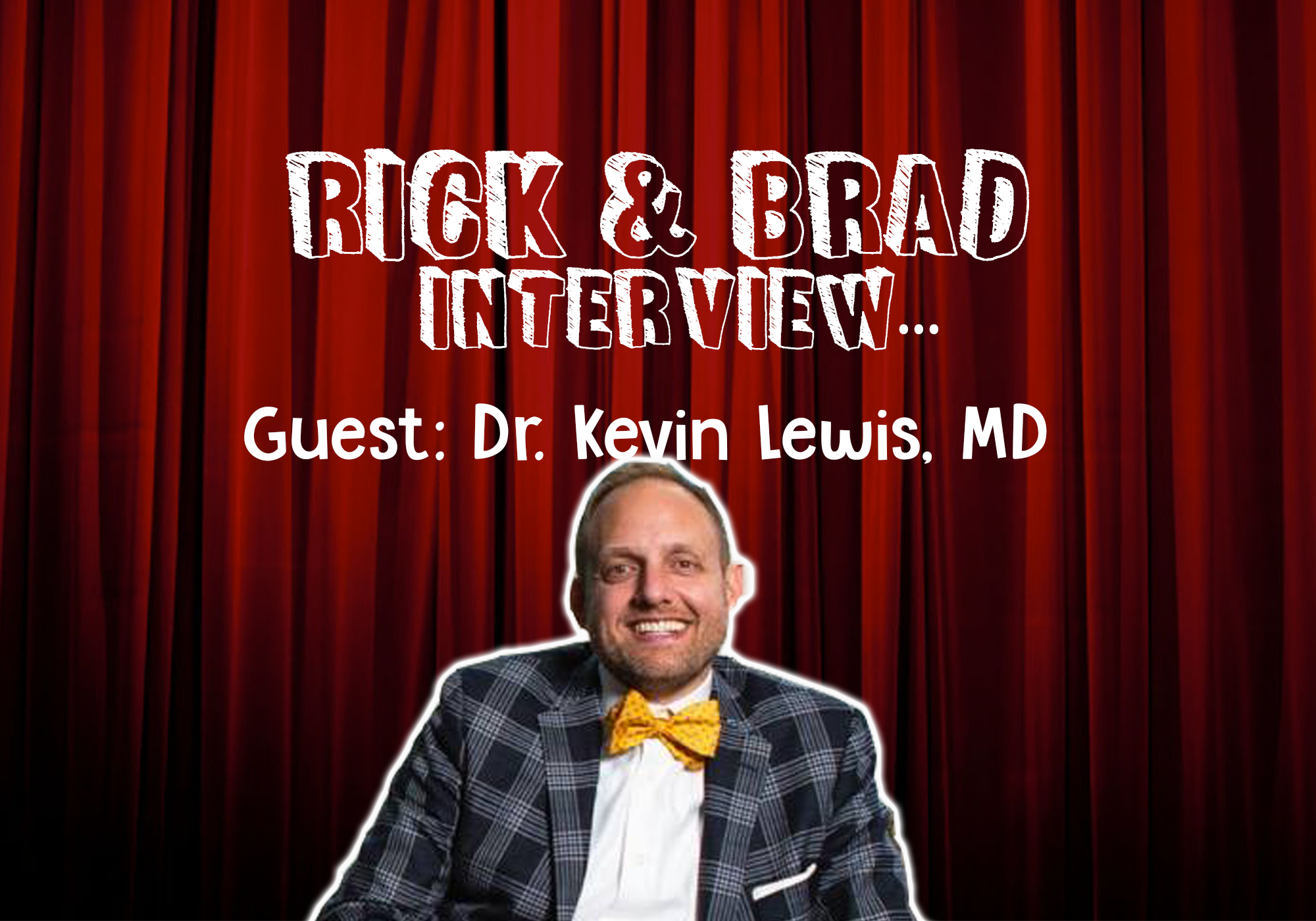 04-06 Dr. Kevin Lewis - Somebody Get Me A Doctor Segment