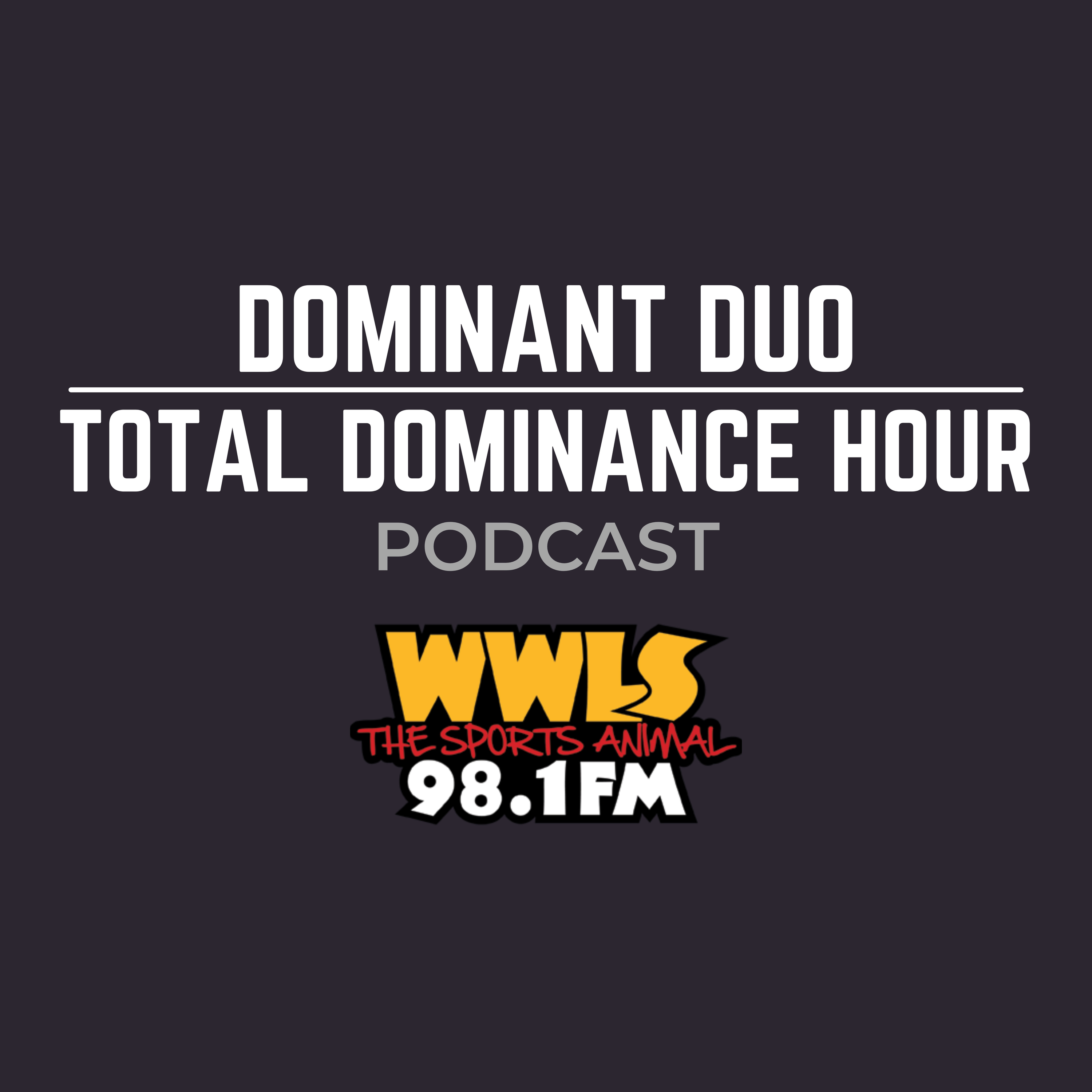 Dominant Duo Total Dominance Hour Podcast - 2022-4-8