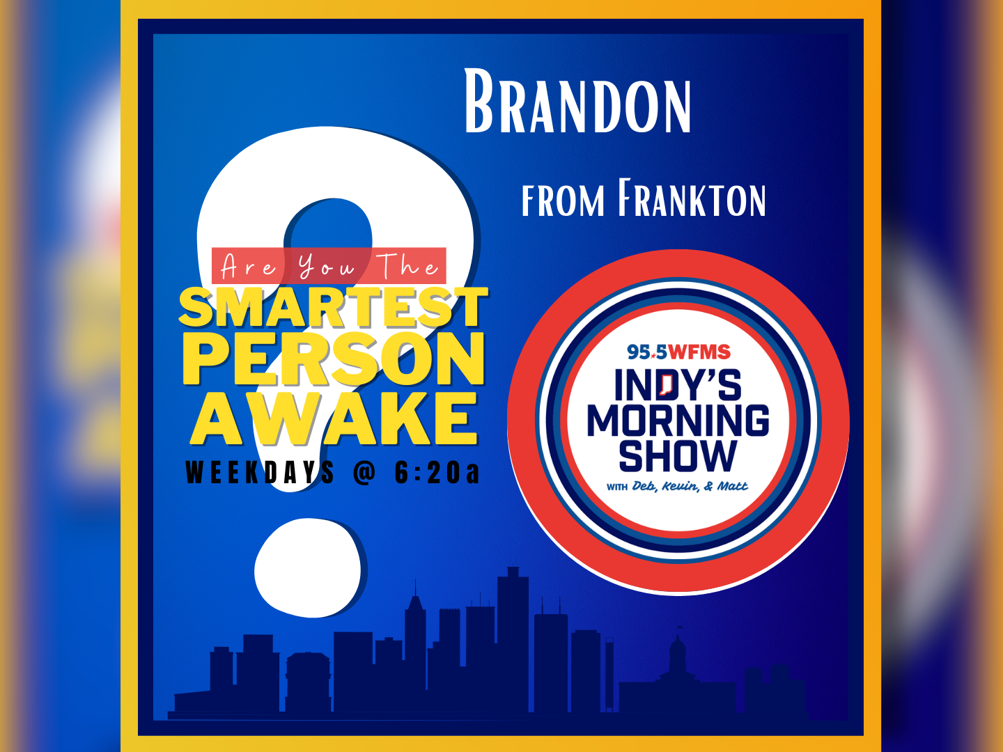 Brandon from Frankton is the Smartest Person Awake