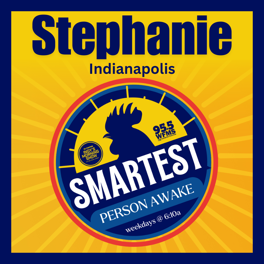 Smartest Person Awake - Stephanie from Indy