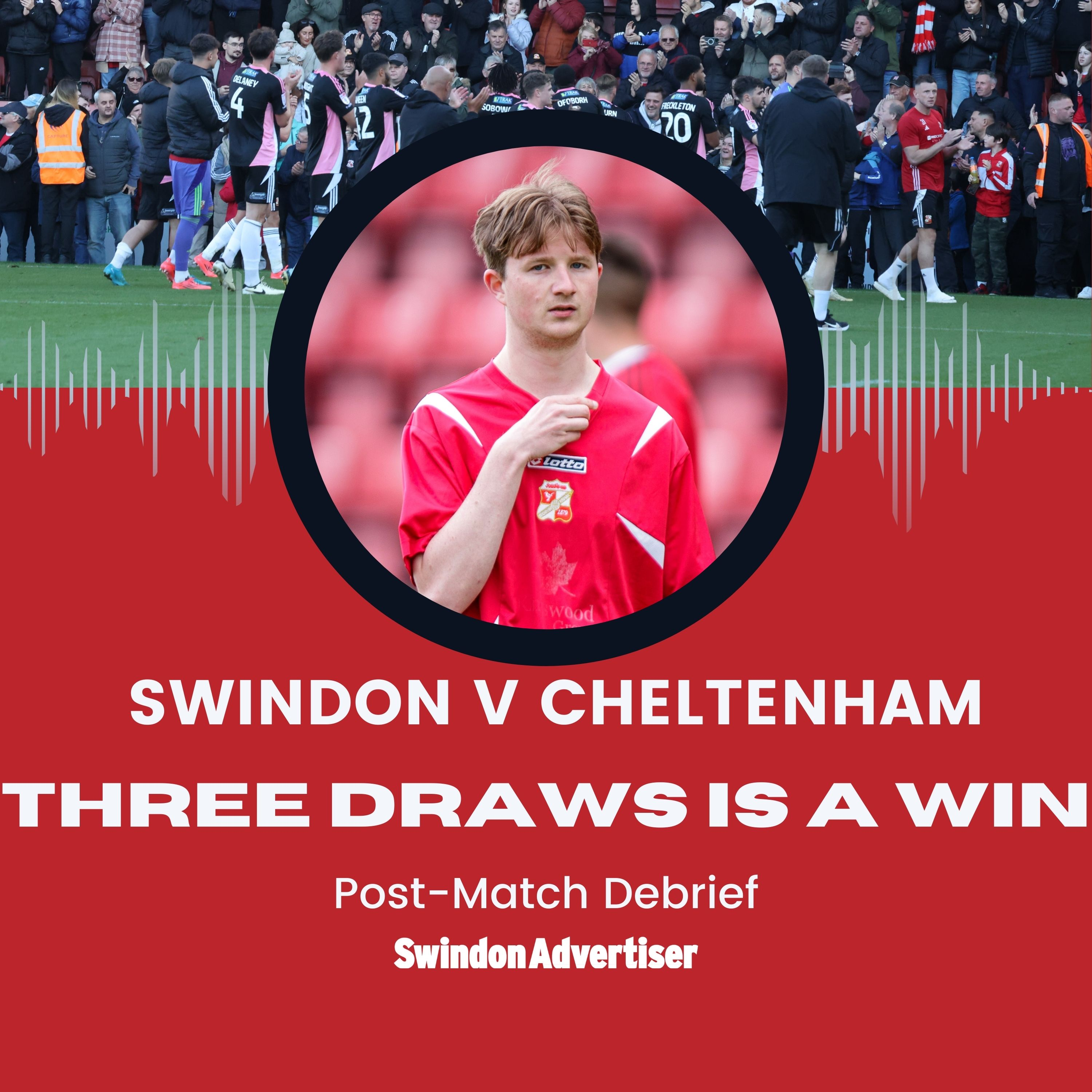 Three Draws Is A Win: Cheltenham 2 Swindon 3