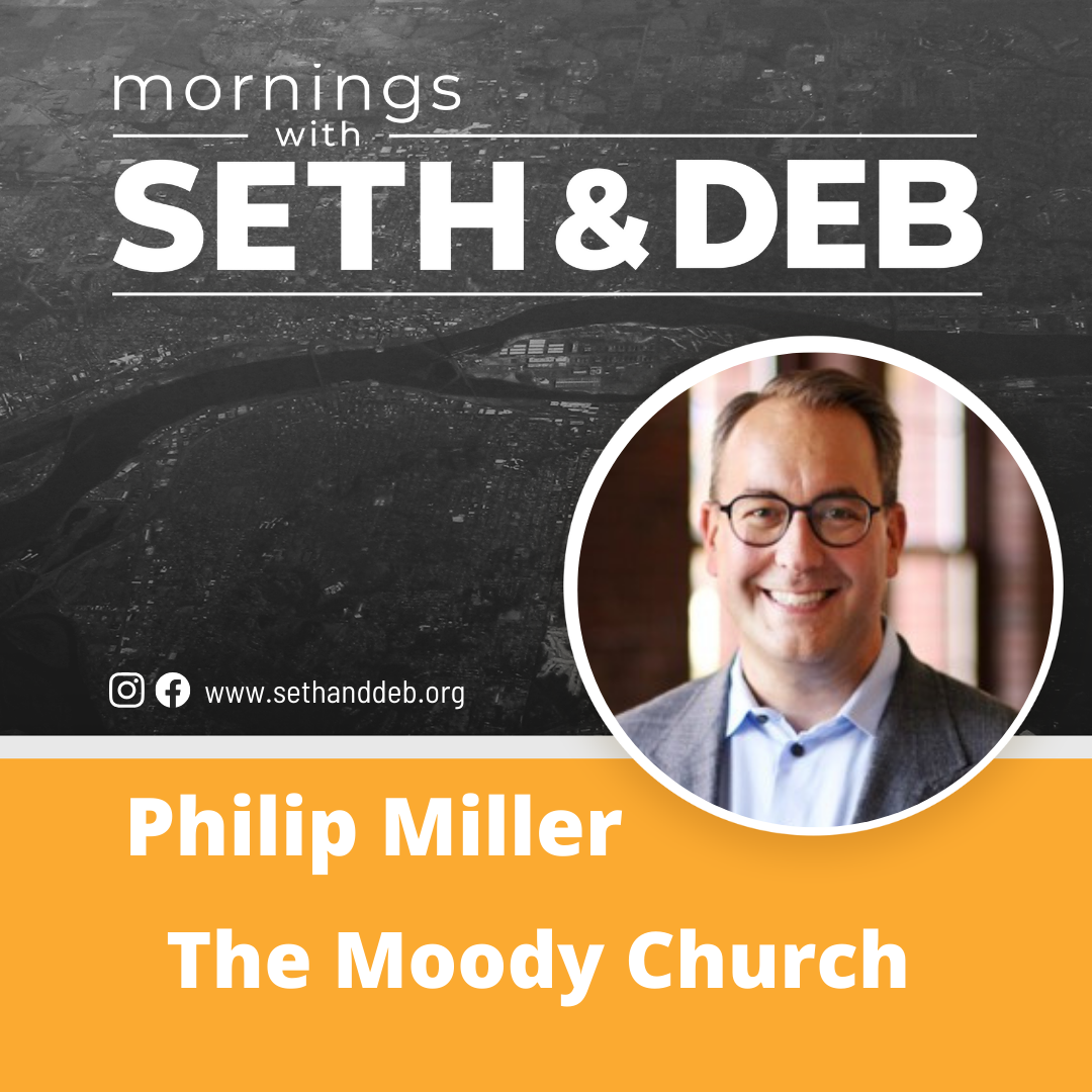 Moody Church Hour: A Conversation with Pastor Philip Miller