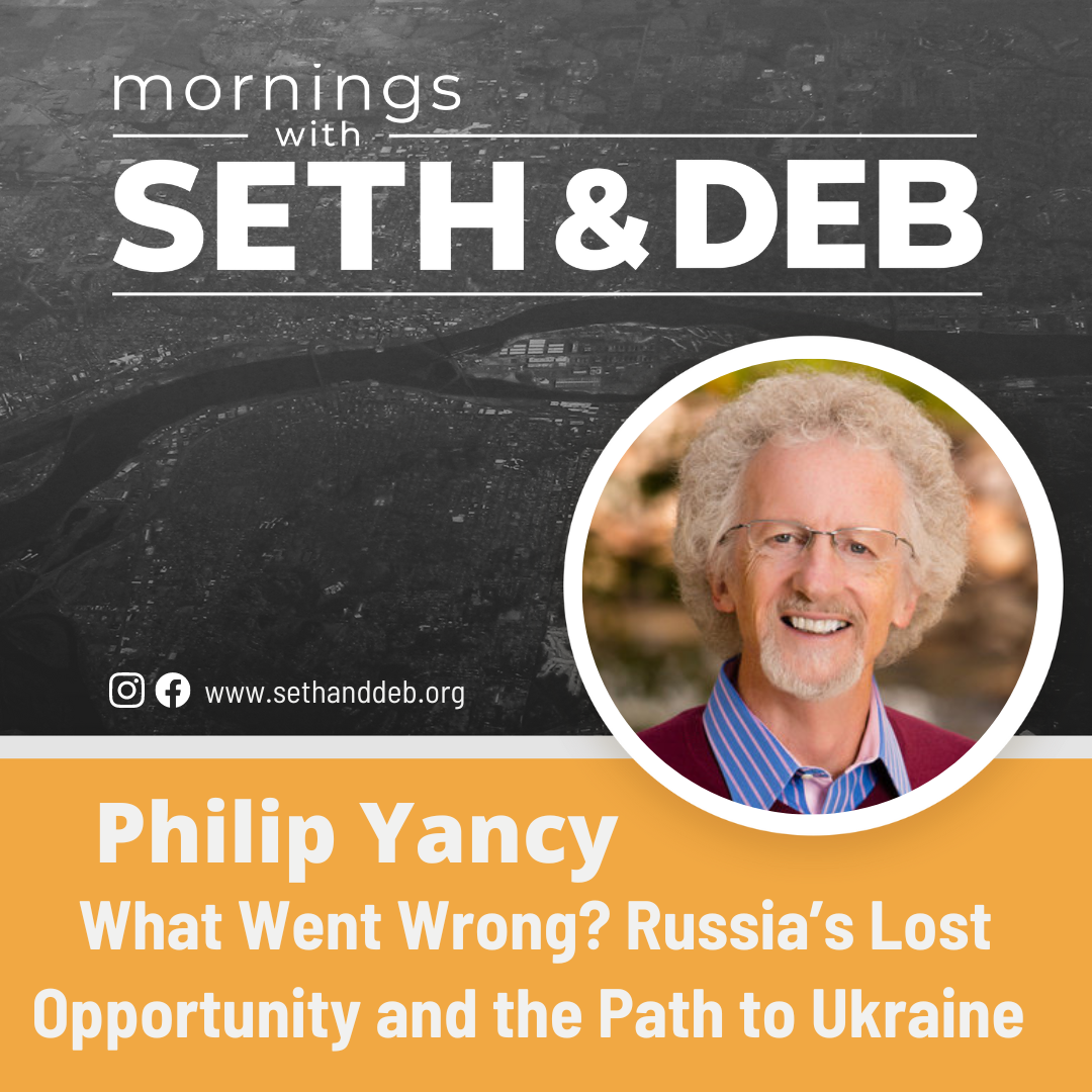 What Went Wrong? Russia’s lost Opportunity and the Path to Ukraine: A Conversation with Philip Yancey