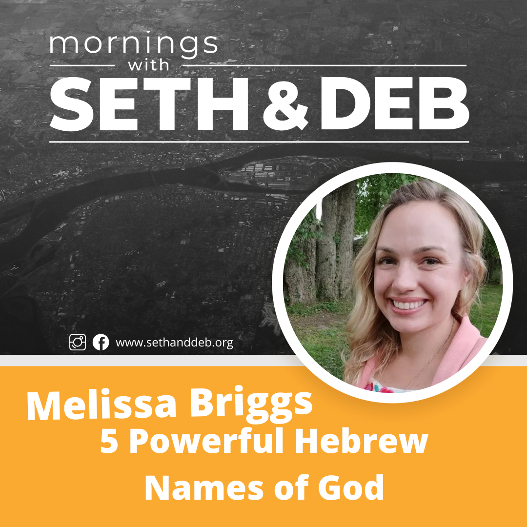 5 Powerful Hebrew Names of God: A Conversation with Melissa Briggs