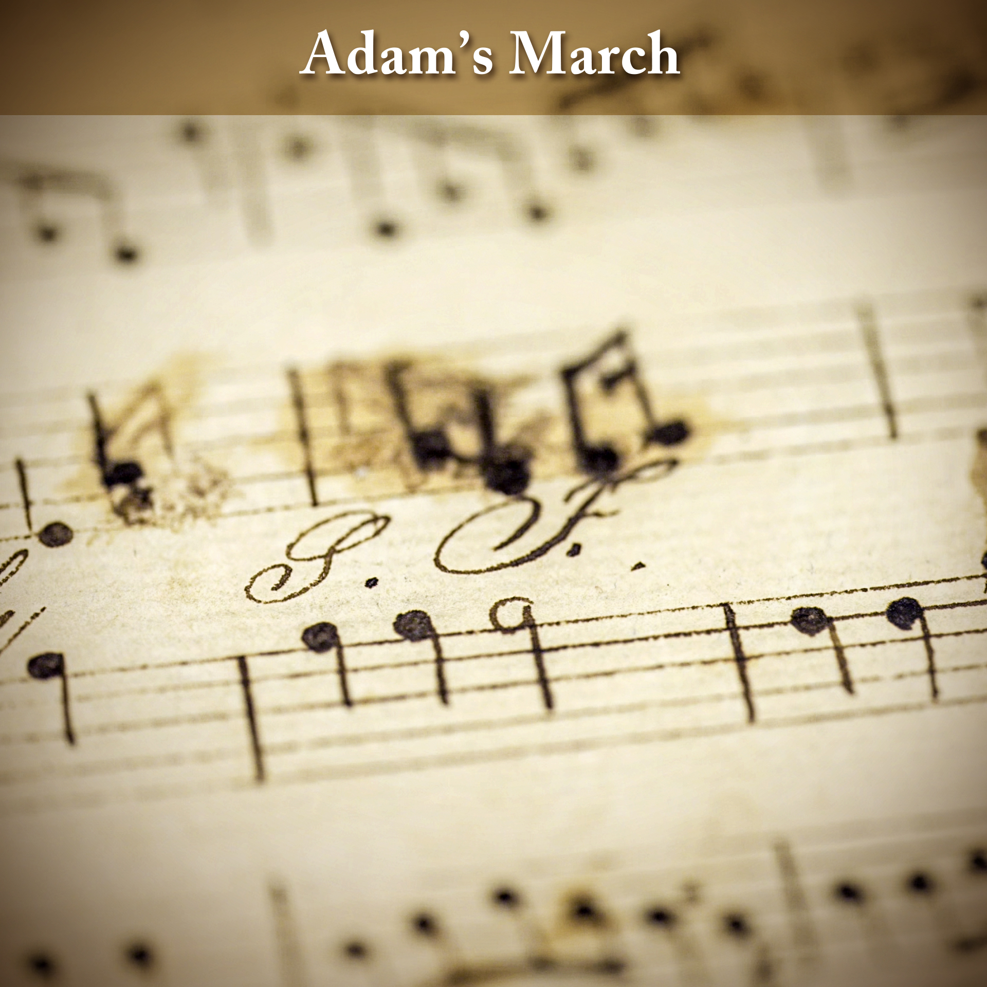 BONUS: The Music of Sawney Freeman "Adam's March"