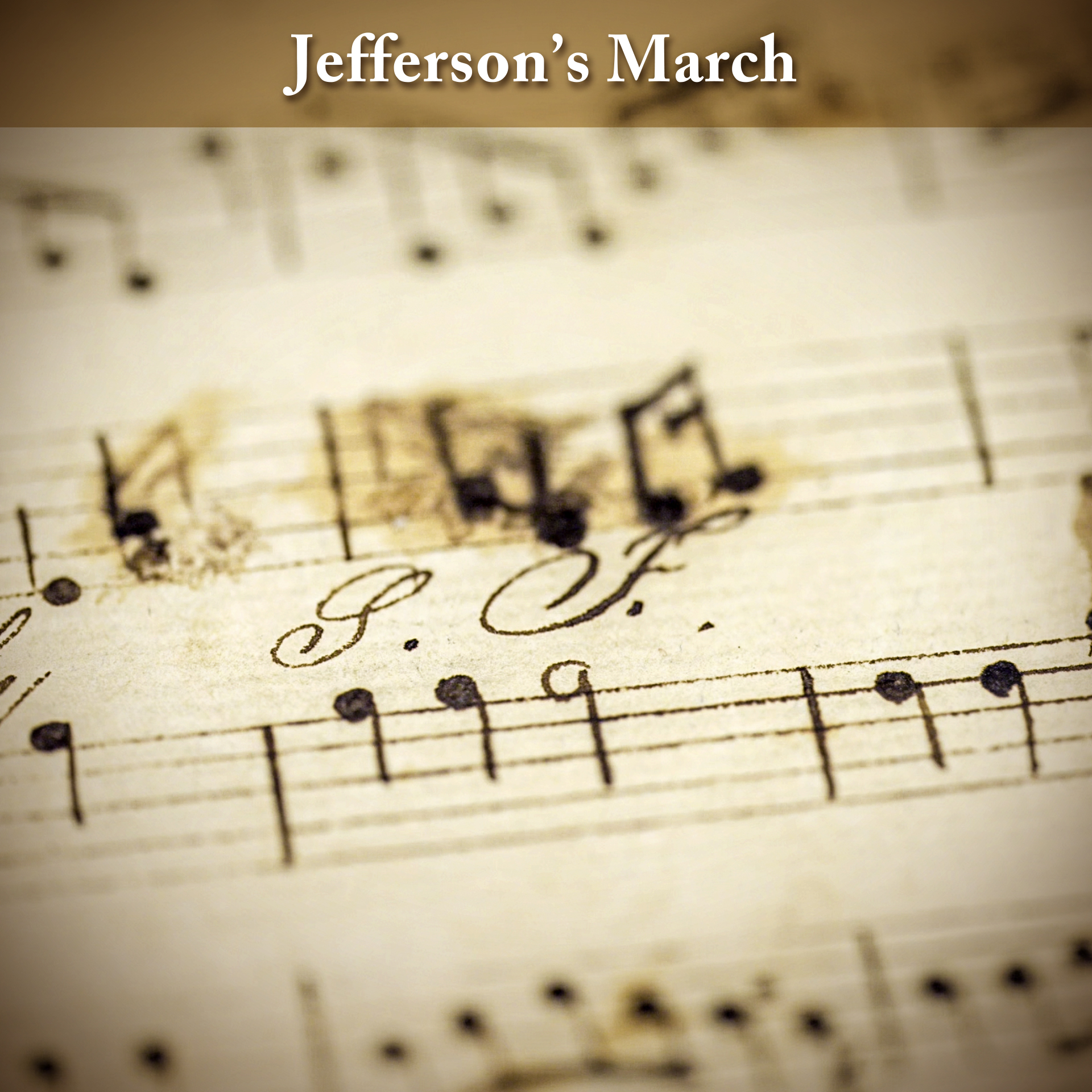 BONUS: The Music of Sawney Freeman "Jefferson's March"