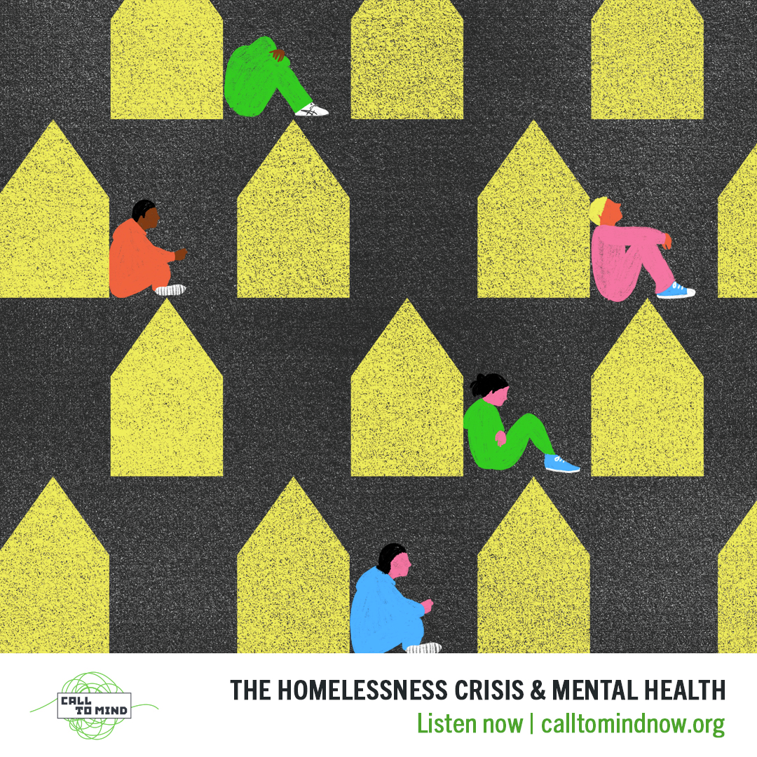 Call To Mind: The Homelessness Crisis & Mental Health