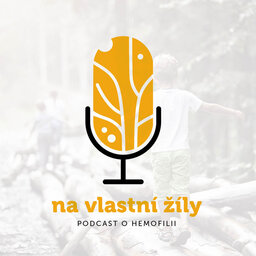 E02: Hemofilie z pohledu psycholožky Petry