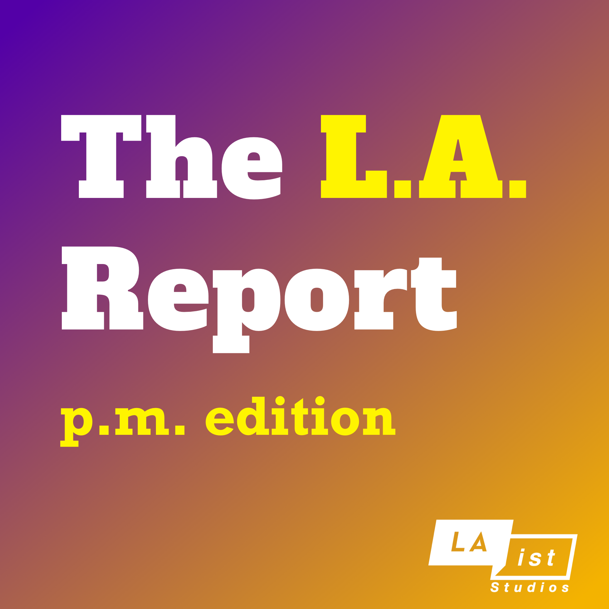 Positive daily cases in L.A. skyrocket to over 6,000 as new surge takes hold. Plus: Campus closures, unvaxxed firefighters, and pandemic 'whiplash' – The P.M. Edition