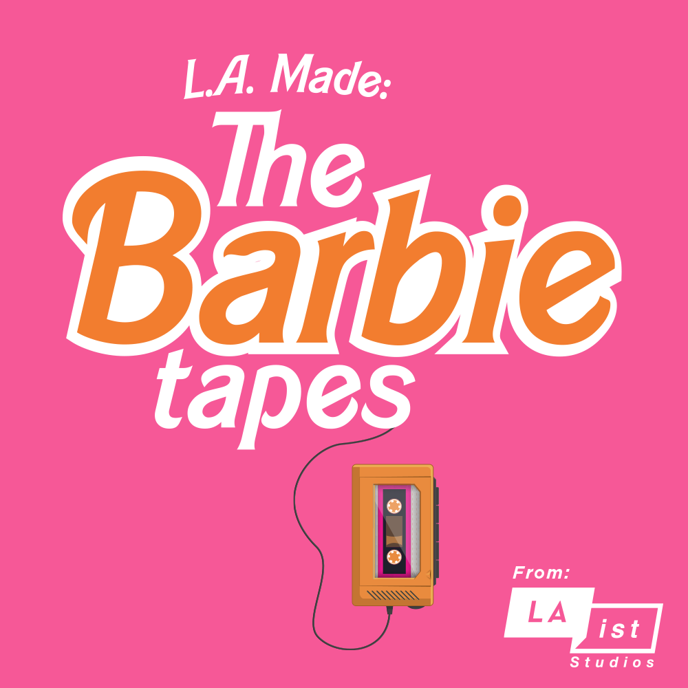 Introducing LA Made: The Barbie Tapes from LAist Studios