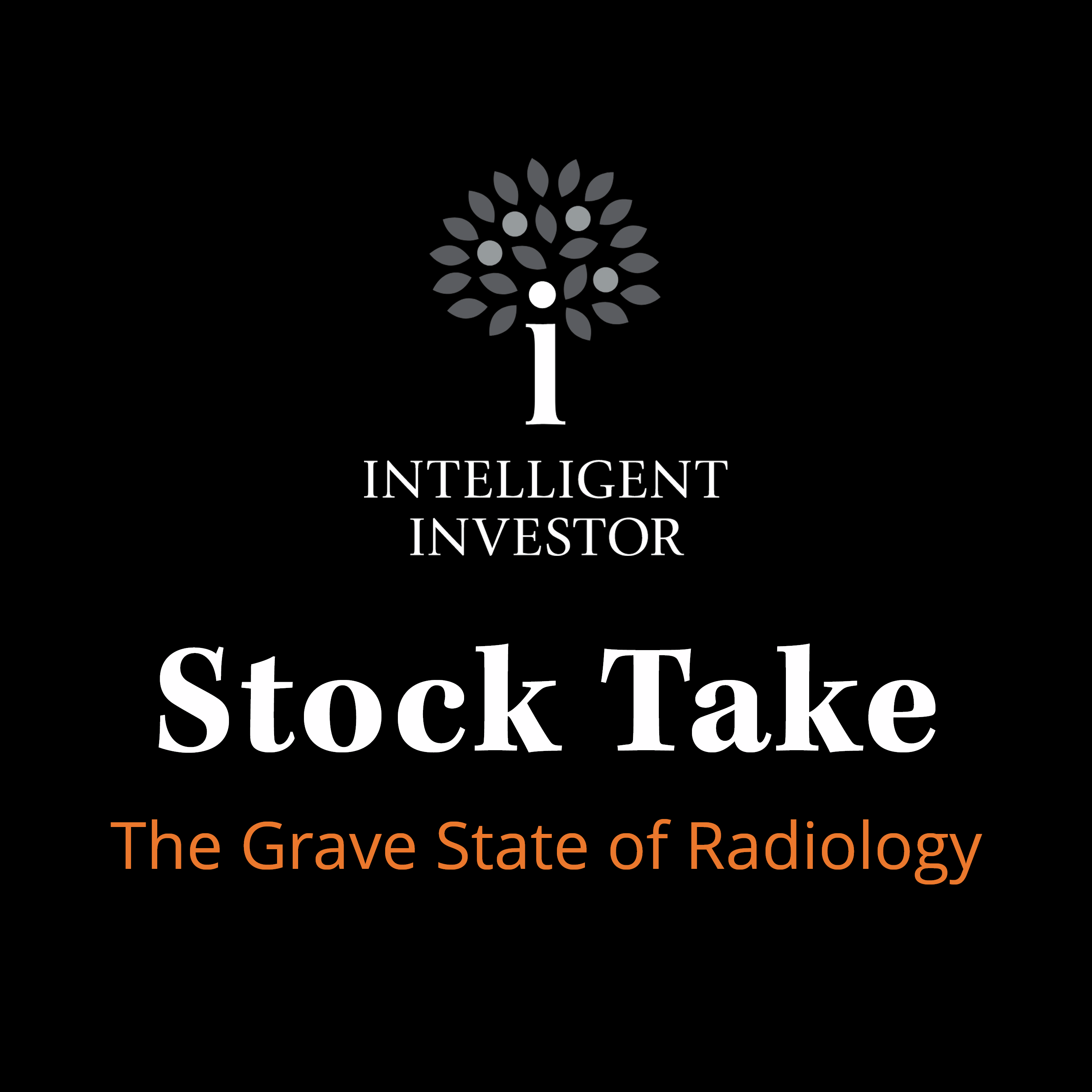 Stock Take: The Grave State of Radiology