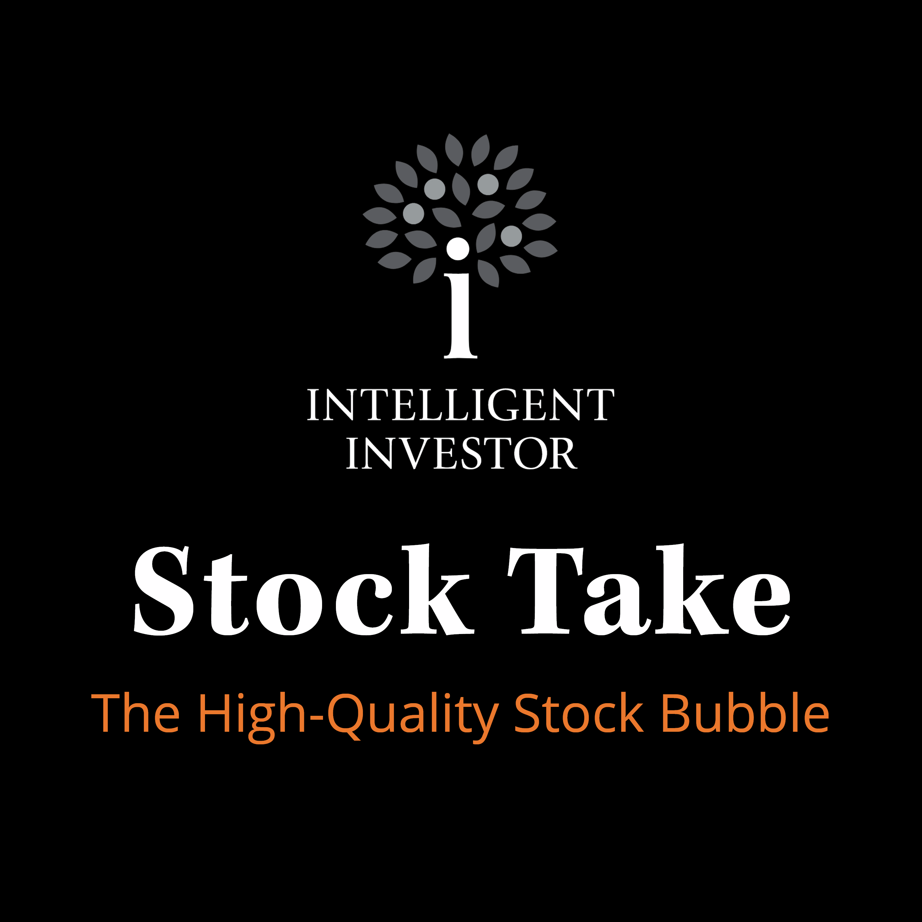 Stock Take: The High-Quality Stock Bubble