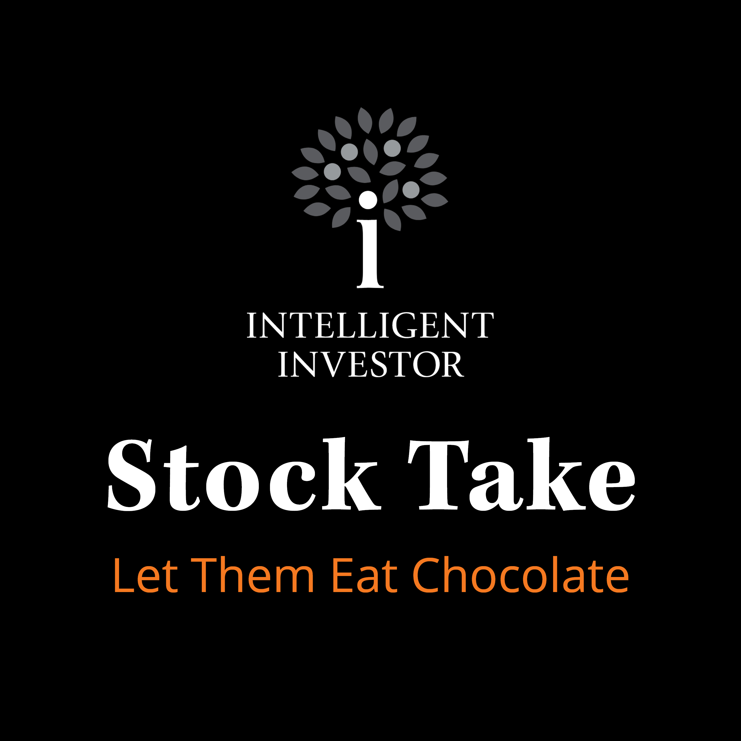 Stock Take: Let Them Eat Chocolate