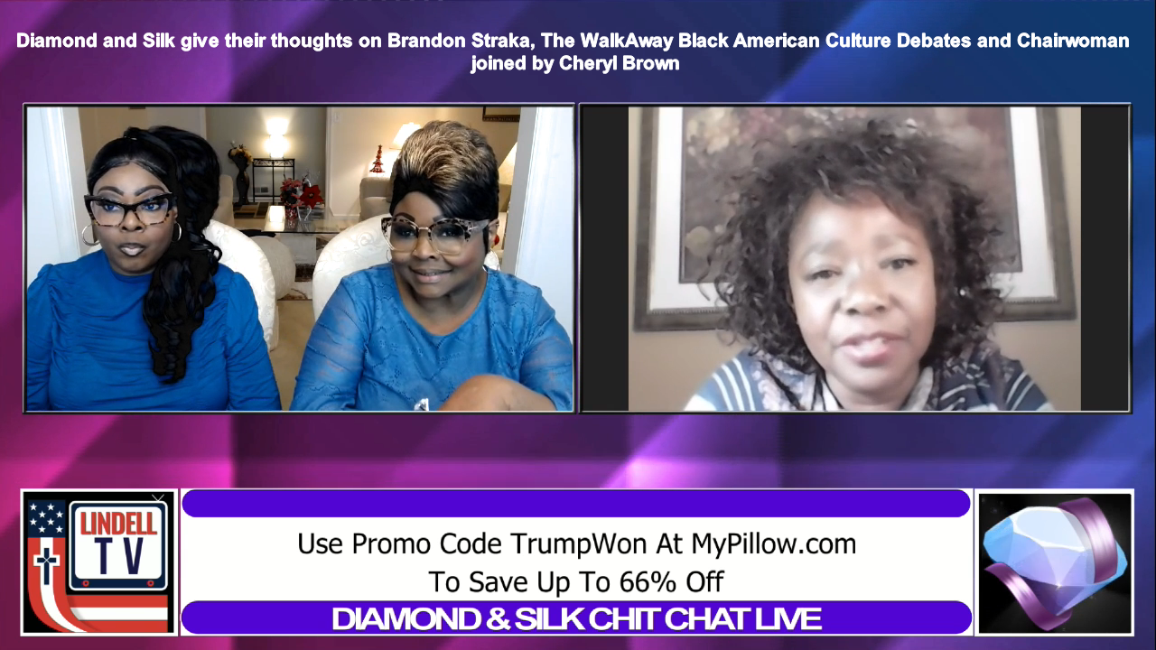 EP | 240 Diamond and Silk give their thoughts on Brandon Straka, The WalkAway Black American Culture Debates and Chairwoman joined by Cheryl Brown