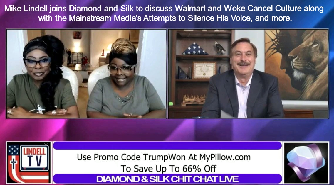 EP | 179  Mike Lindell joins Diamond and Silk to discuss Walmart and Woke Cancel Culture