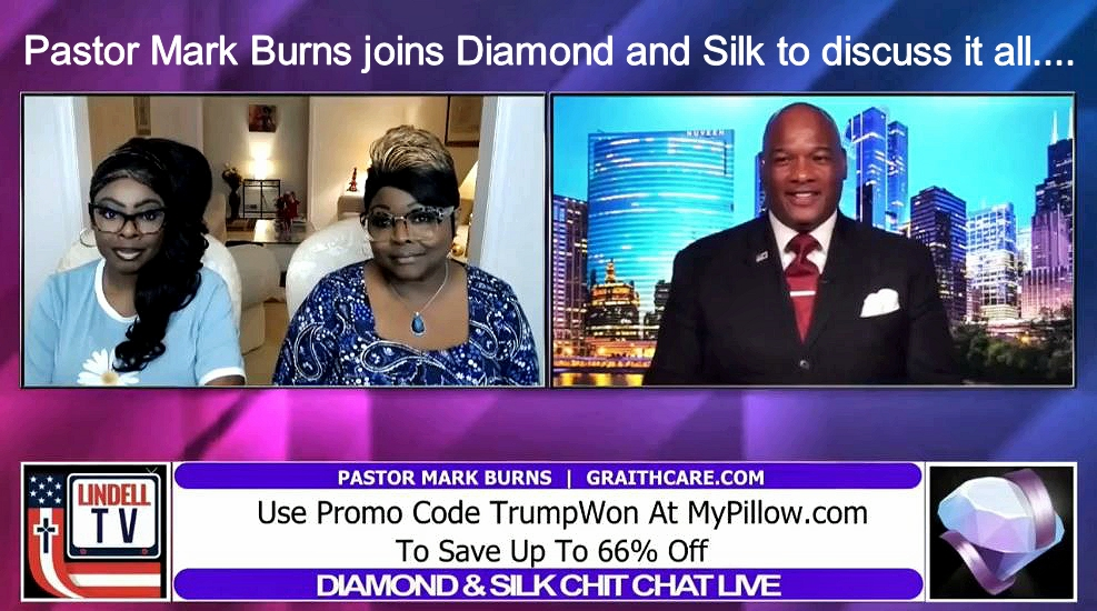 EP | 178 Pastor Mark Burns joins Diamond and Silk to discuss it all....