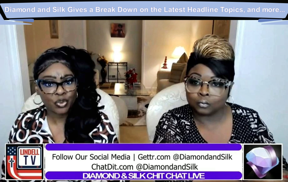 EP | 162 Diamond and Silk Gives a Run Down on the Latest Headline Topics, and more