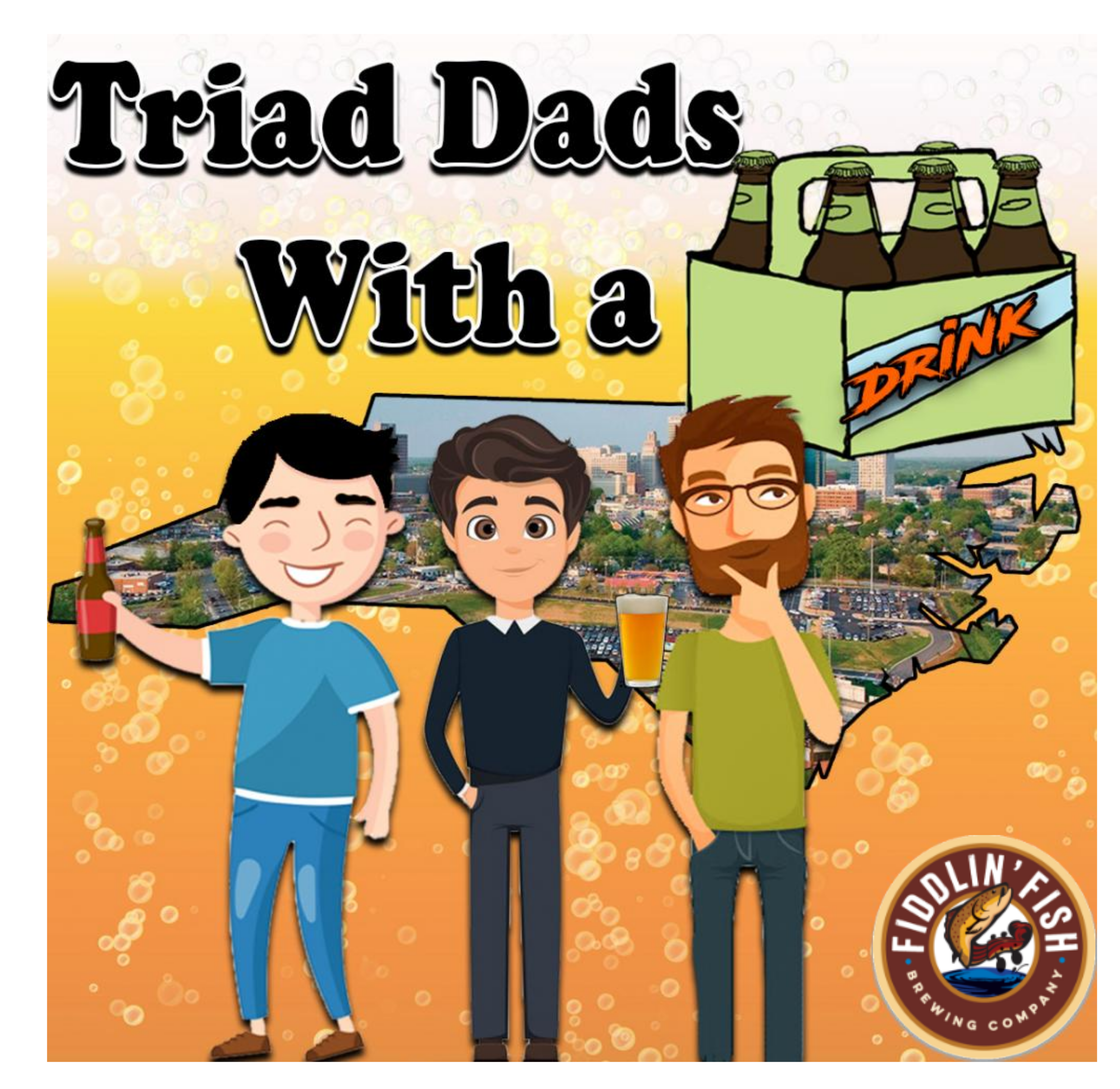 Triad Dads with a Drink - What Famous Dad Do You Want To Have A Beer With?
