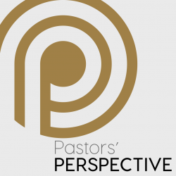 Pastors' Perspective - 8/5/2024