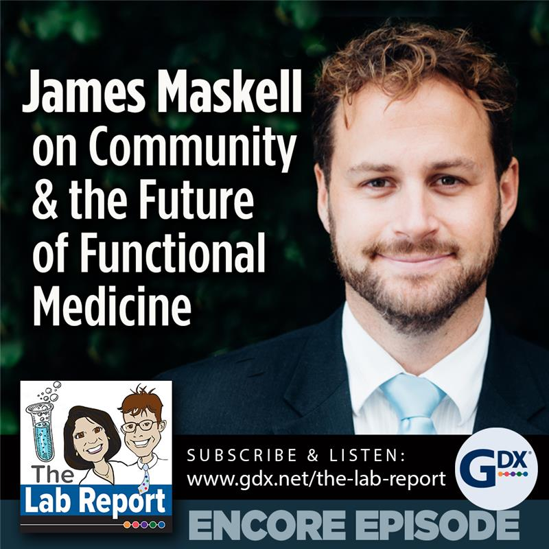 James Maskell On Community and the Future of Functional Medicine (Rebroadcast)