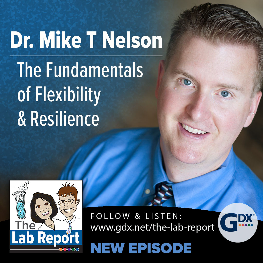 Dr. Mike T Nelson - The Fundamentals of Flexibility & Resilience