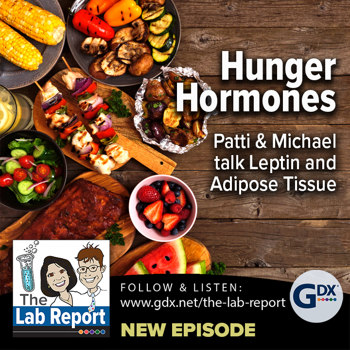 Hunger Hormones - Patti & Michael Talk Leptin and Adipose Tissue