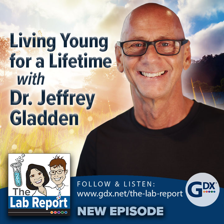 Living Young For a Lifetime with Dr. Jeffrey Gladden