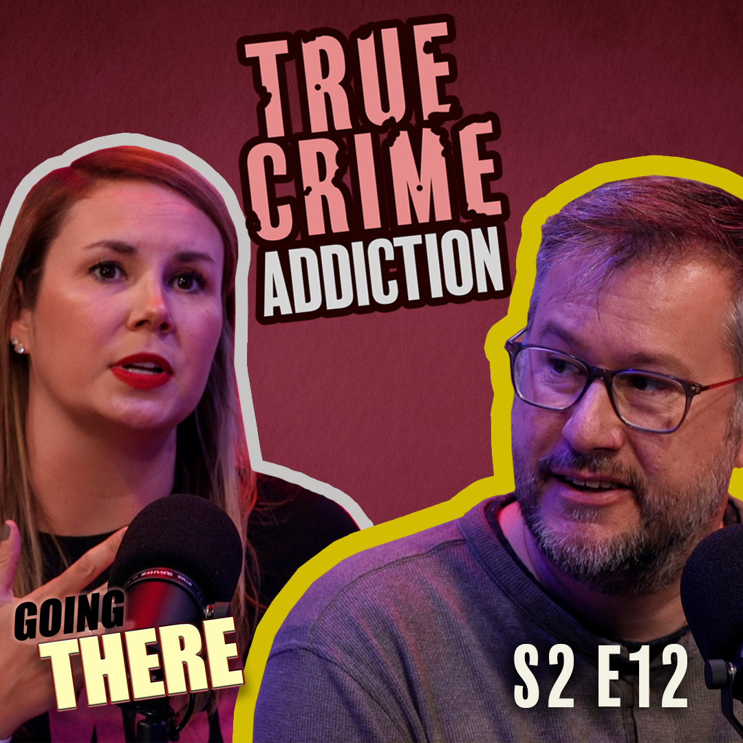 Our True Crime Addiction