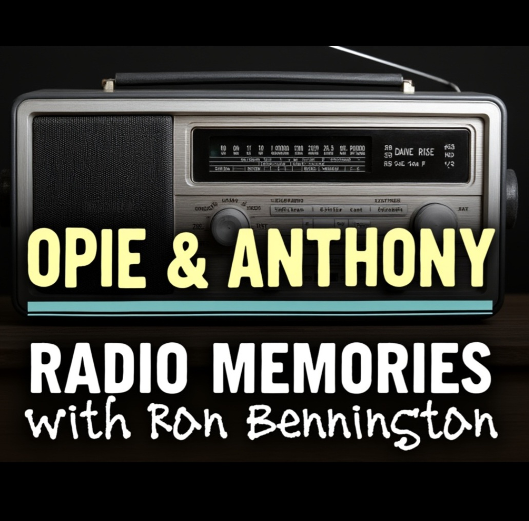 Opie and Anthony Tapes - Ron Bennington Radio Memories