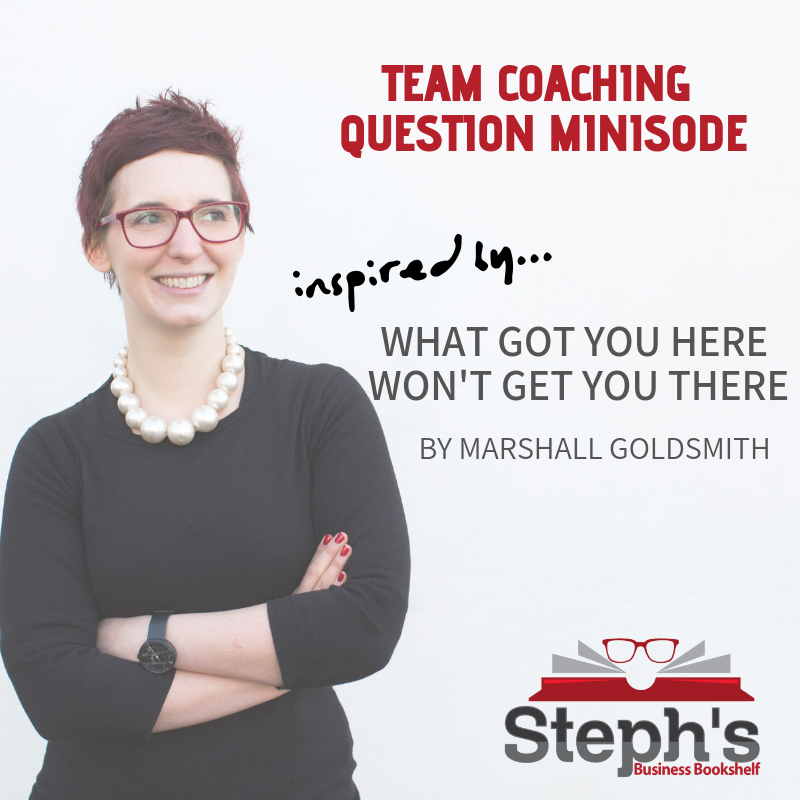 What Got You Here Won't Get You There - Team Building Question