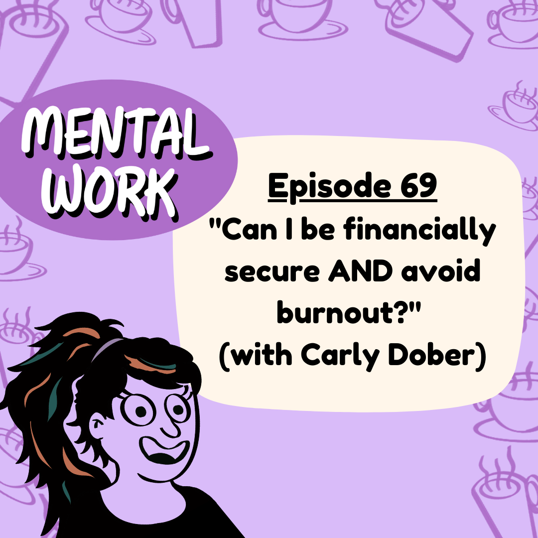 Is it possible to be financially secure AND avoid burnout? (with Carly Dober)