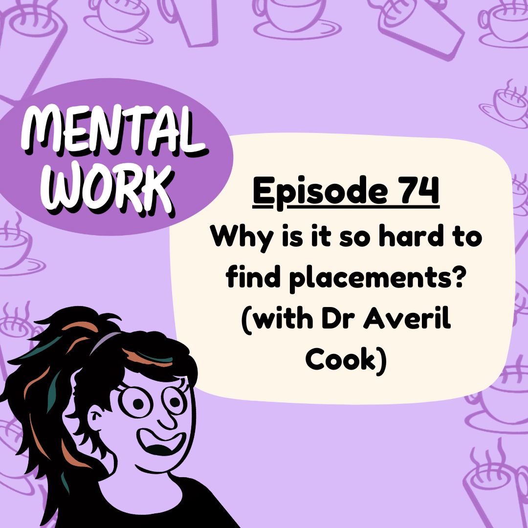 Why is it so hard to find a placement? (with Dr Averil Cook)