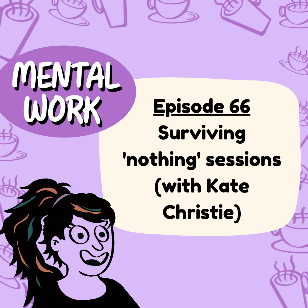 Surviving 'nothing' sessions (with Kate Christie)