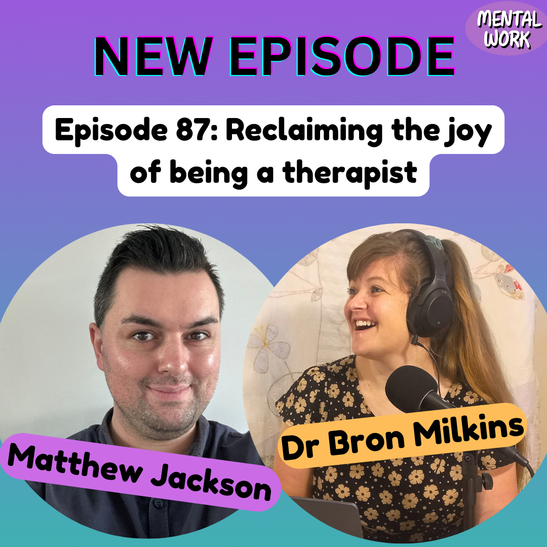 How to reclaim the joy of being a psychologist (with Matthew Jackson)