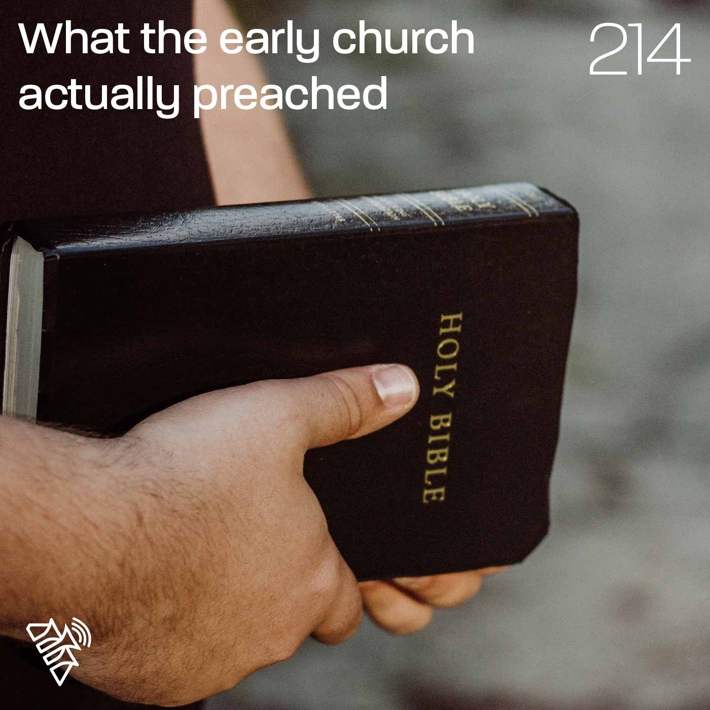 What the early church really preached - Pr Mark Wattchow - 214