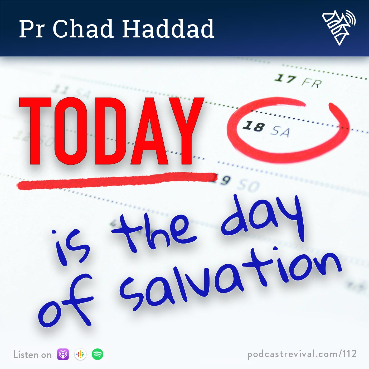 Today is the day of salvation - Pr Chad Haddad - 112