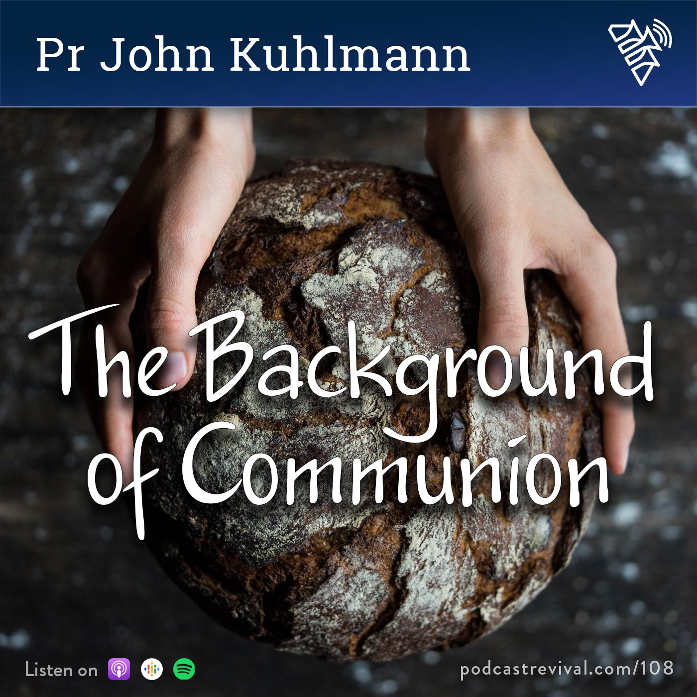 The Background of Communion - Pr John Kuhlmann - 108