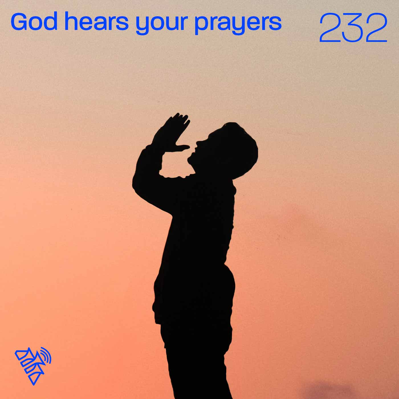 God hear's your prayers - Pr Chris Kernahan - 232