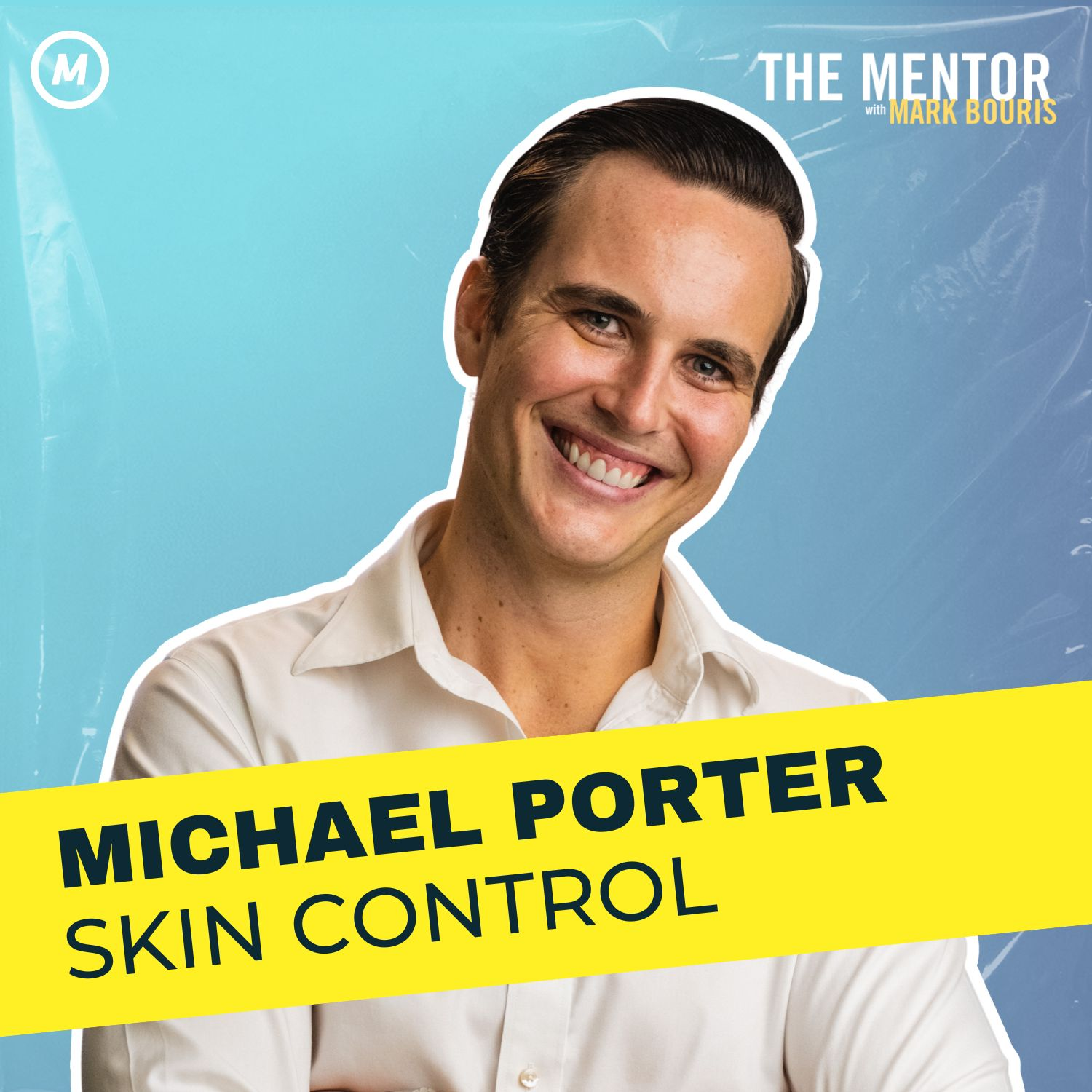 #388 From Condoms to Pimple Patches: Michael Porter's Journey of Innovation and Success