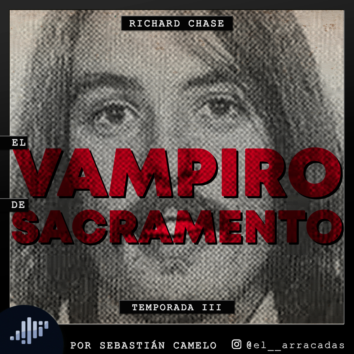 Serialmente: Richard Chase | El Vampiro de Sacramento