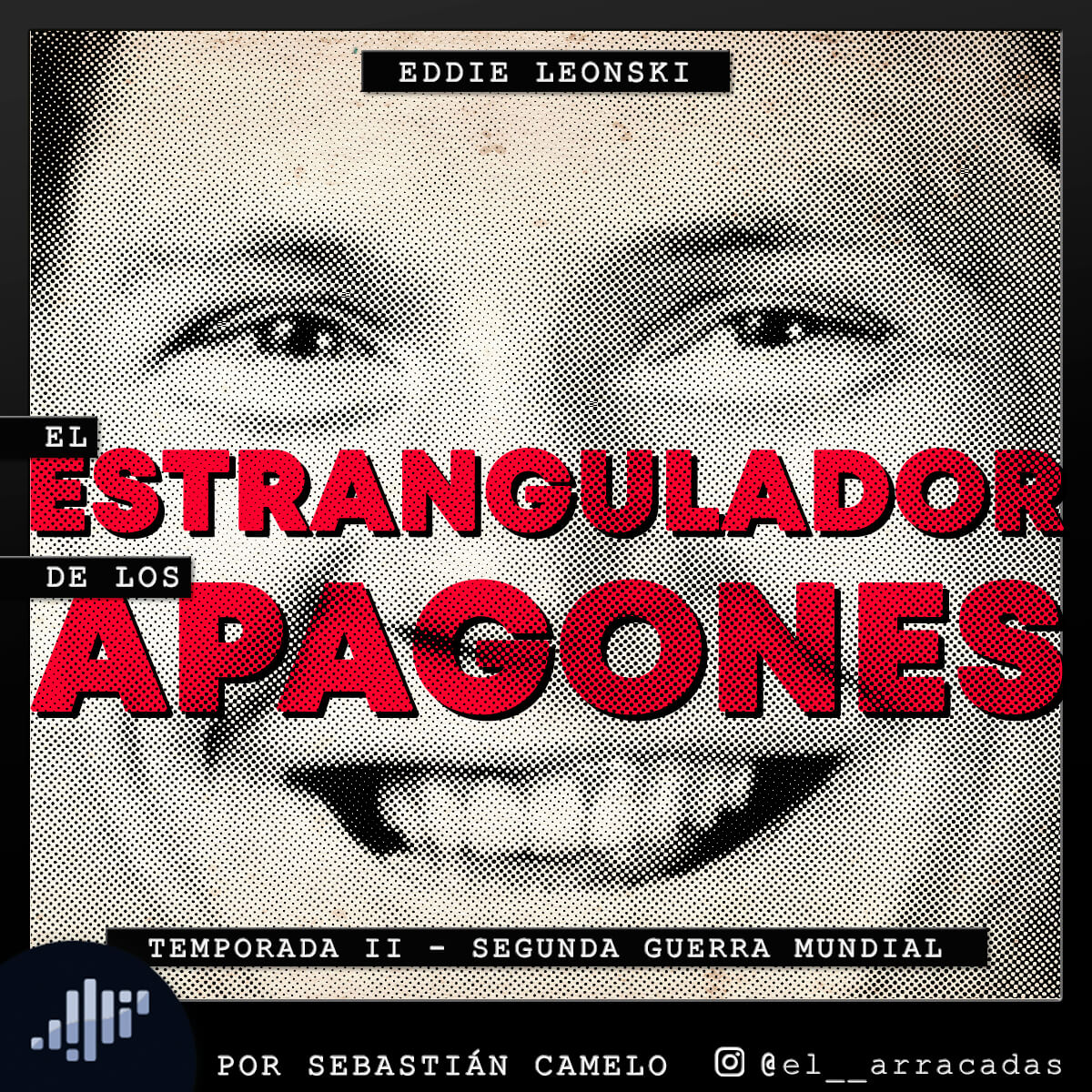 Serialmente: Eddie Leonski | El Estrangulador de los Apagones