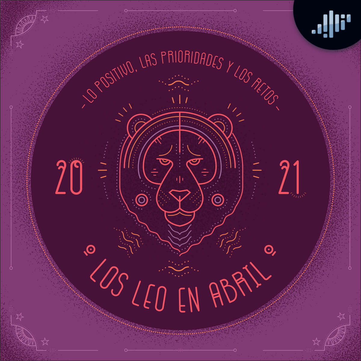 Podcast de astrología | Leo en abril de 2021 | Signos Zodiacales