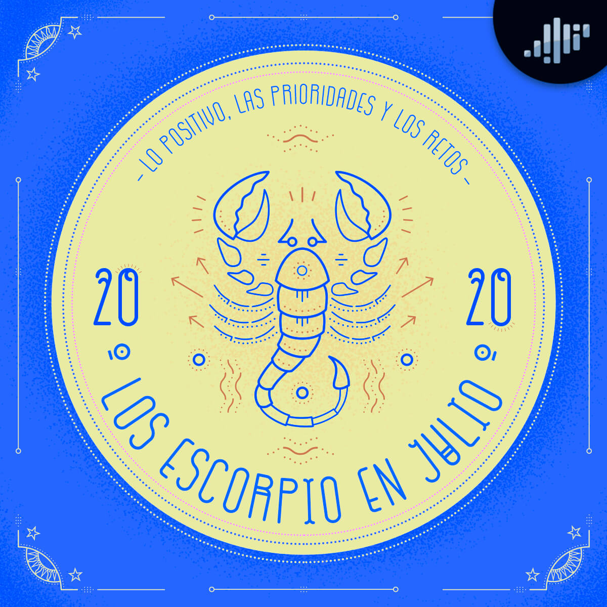 Escorpio en julio del 2020 | Signos zodiacales | Profe Villalobos