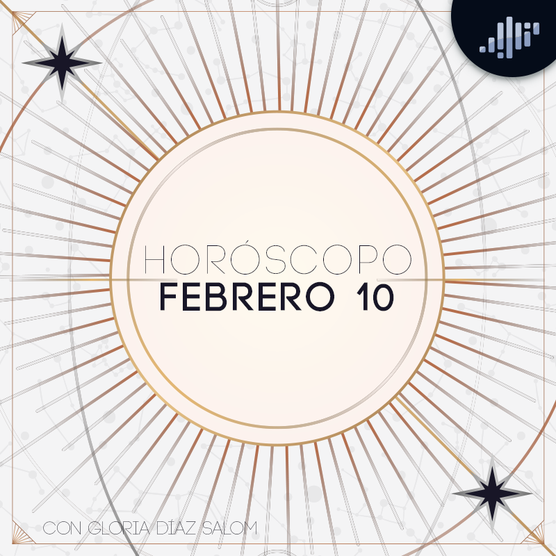 Horóscopo del día | 10 de febrero de 2022