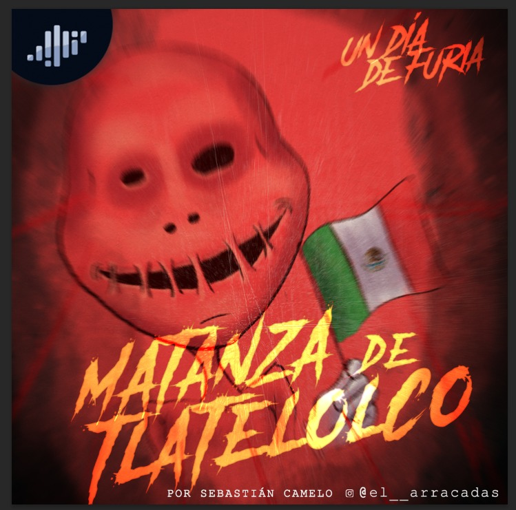 Matanza de Tlatelolco | Un día de furia