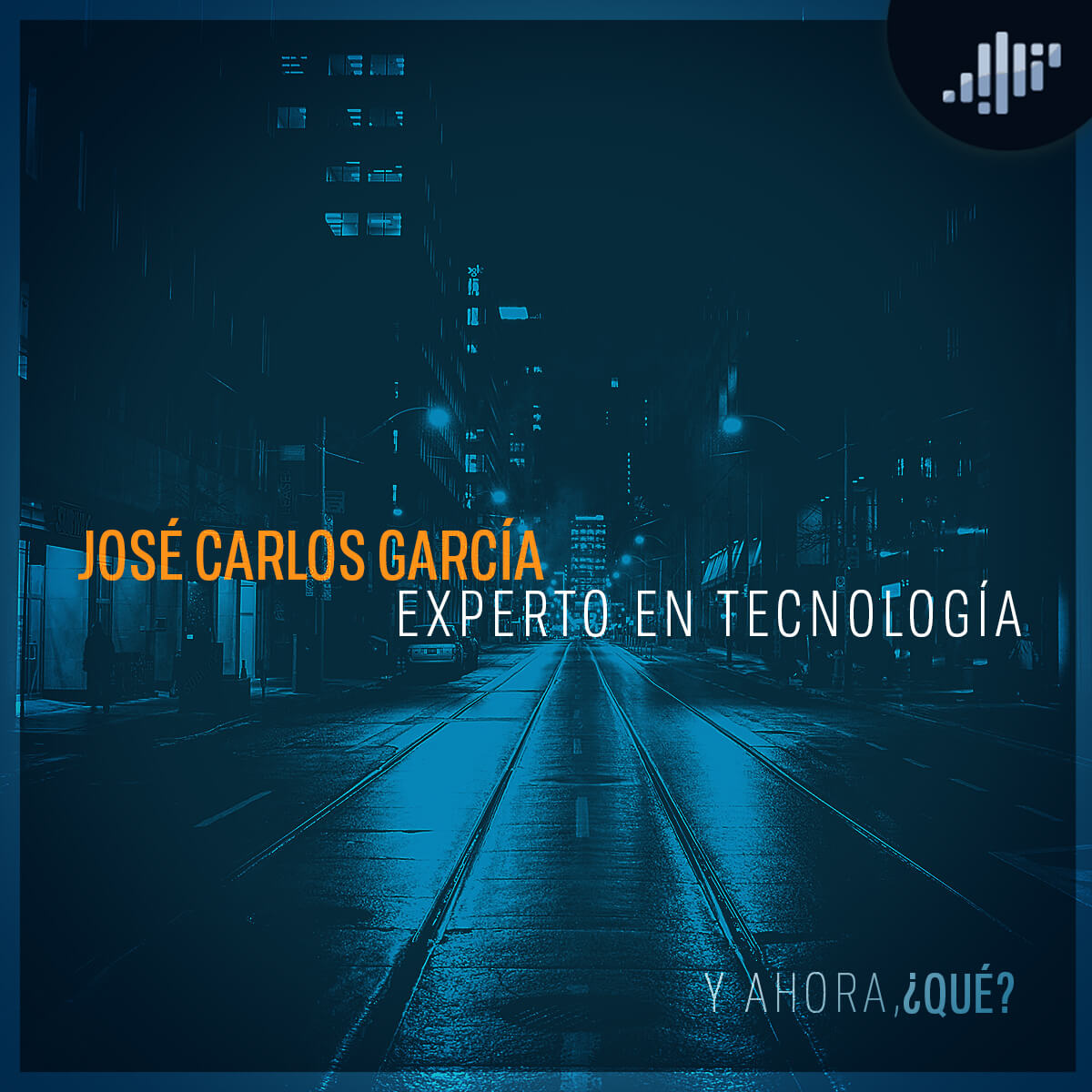 Tecnología : José Carlos García | ¿Y ahora qué?