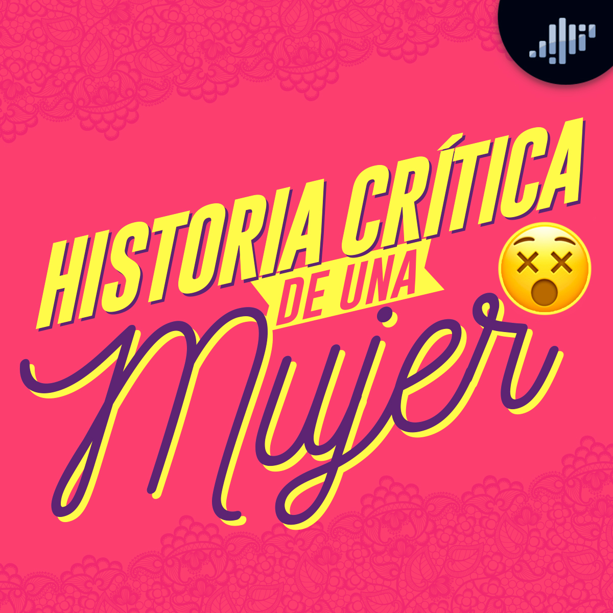 Historia crítica de una mujer | A Calzón Quita'o